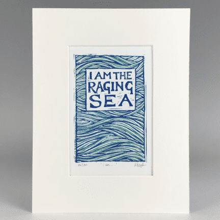 "I Am The Raging Sea" Matted Woodblock Print