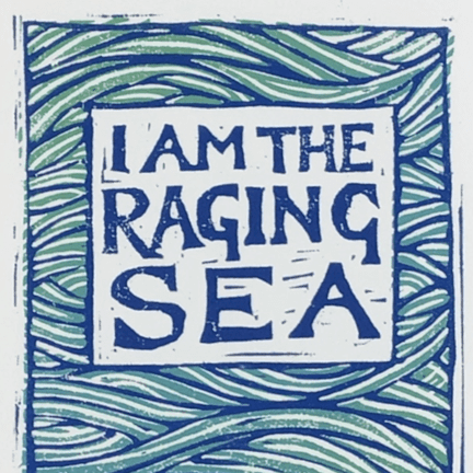 Alternative view of "I Am The Raging Sea" Matted Woodblock Print